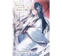 Onii Sanbomber See You When the Snow Falls (Light Novel) (Tascabile)