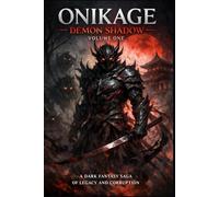 Onikage: Volume: 1 Demon Shadow