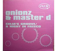 Onionz & Master D - Celia's Groove / A Night In Frisco