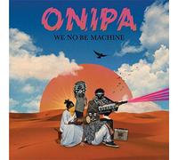 Onipa We No Be Machine (Vinyl LP) 12" Album