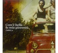 Onirica - Com E Bella La Mia Gioventu