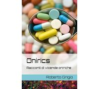 Onirics: Racconti di vicende oniriche
