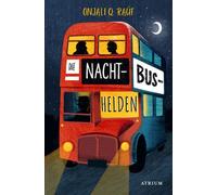 Onjali Q. Raúf Pippa Curnick Katharina Diestelmeie Die Nachtbushelde (Tascabile)