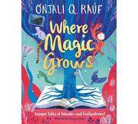 Onjali Q. Raúf Where Magic Grows (Copertina rigida)