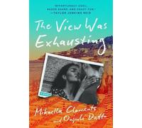 Onjuli Datta Mikaella Clements The View Was Exhausting (Tascabile)