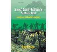 Onkar Pawar Internal Security Problems in Northeast India (Copertina rigida)