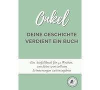 Onkel, deine Geschichte verdient ein Buch: Ein Erinnerungsbuch zum Ausfüllen in 52 Wochen, um dein Leben zu erzählen, Erinnerungen zu bewahren und deine Geschichte mit deiner Familie zu teilen