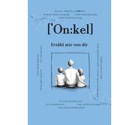 Onkel, erzähl mir von dir: Fragen, die für immer bleiben | Ein liebevolles Erinnerungsbuch zum Ausfüllen | Geschenk für Onkel, zum Geburtstag, ... Fragen & Platz für handgeschriebene Antworten