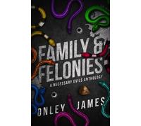 Onley James Family & Felonies (Copertina rigida)