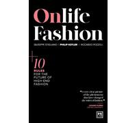 Philip Kotler Giuseppe Stigliano Riccardo Pozzoli Onlife Fashion (Tascabile)