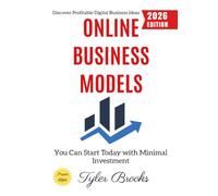 Online Business Models:: Discover Profitable Digital Business Ideas You Can Start Today with Minimal Investment