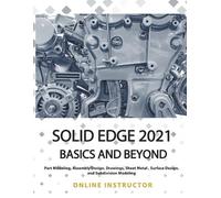 Online Instructor Solid Edge 2021 Basics and Beyond (Tascabile)