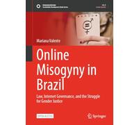 Online Misogyny in Brazil: Law, Internet Governance, and the Struggle for Gender Justice