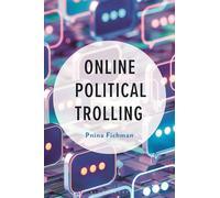Online Political Trolling: Crossing the Cyber-Bridge