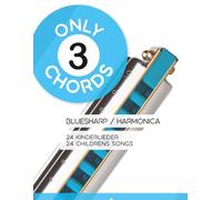 Only 3 Chords - Bluesharp / Harmonica - 24 Kinderlieder / 24 Childrens Songs: 22