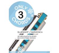 Only 3 Chords - Bluesharp / Harmonica - 24 Weihnachtslieder / 24 Christmas Songs: 18