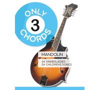 Only 3 Chords - Mandolin - 24 Kinderlieder / Childrens Songs