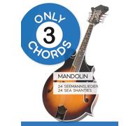 Only 3 Chords - Mandolin - 24 Seemannslieder / Sea Shanties: 25