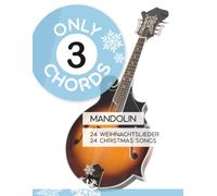 Only 3 Chords - Mandolin - 24 Weihnachtslieder / Christmas Songs
