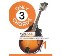Only 3 Chords - Mandolin - 25 Traditionals & Folk Songs 1