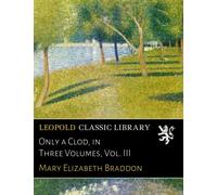 Only a Clod, in Three Volumes, Vol. III