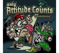 Only Attitude Counts Disobedience (Vinyl LP)