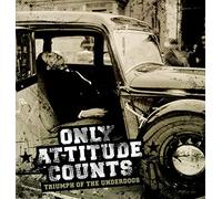 ONLY ATTITUDE COUNTS - TRIUMPH OF THE UNDERDOG