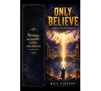 Only Believe: Warring for Your Miracle