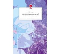 Only blue Dreams?. Life is a Story - story.one