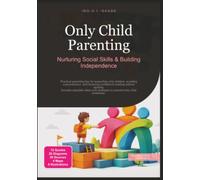 Only Child Parenting: Nurturing Social Skills & Building Independence