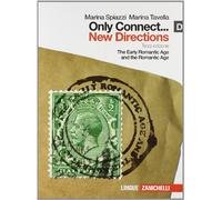 Only connect... new directions. Per le Scuole superiori. Con espansione online. The early romantic age and the romantic age (Vol. 4)