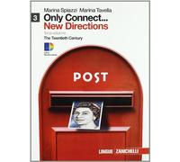 Only connect... new directions. Per le Scuole superiori. Con espansione online. The twentieth century (Vol. 3)