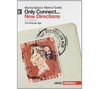 Only connect... new directions. Per le Scuole superiori. Con espansione online. The Victorian age (Vol. 5)