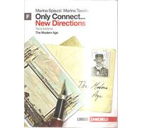 Only connect... new directions. Vol. F: The modern age. Per le Scuole superiori. Con espansione online