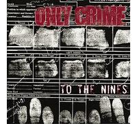 Only Crime - To The Nines