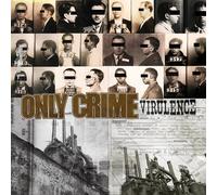 Only Crime Virulence (CD) Album