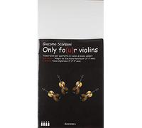 Only fo(u)r violins. Trascrizioni per quartetto di violini di brani celebri