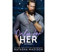 Only For Her: An age gap, secret dating, hockey romance.