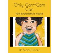 Only Gam-Gam Can: Fun at Grandma's House