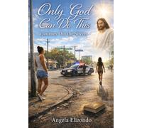 Only God can do this: A journey out of the streets