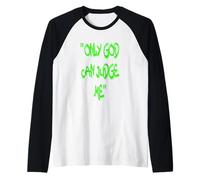Only God Can Judge Me T-Shirt - Bold & Powerful Statement Maglia con Maniche Raglan