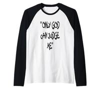 Only God Can Judge Me T-Shirt - Bold & Powerful Statement Maglia con Maniche Raglan