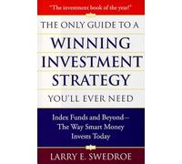 Only Guide to a Winning Investment Strategy You'LL Ever Need