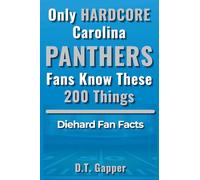 Only HARDCORE Carolina Panthers Fans Know These 200 Things