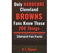 Only HARDCORE Cleveland Browns Fans Know These 200 Things
