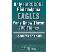 Only HARDCORE Philadelphia Eagles Fans Know These 200 Things