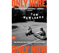 Only Here, Only Now: A Novel