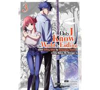 Only I Know the World Is Ending and Getting Killed by Rampaging Beasts Only Makes Me Stronger (Manga) Vol. 3