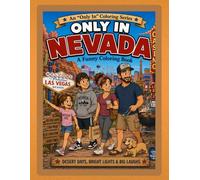 Only in Nevada: A Funny Coloring Book: Desert Days, Bright Lights & Big Laughs