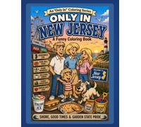 Only in New Jersey: A Funny Coloring Book: Shore, Good Times & Garden State Pride